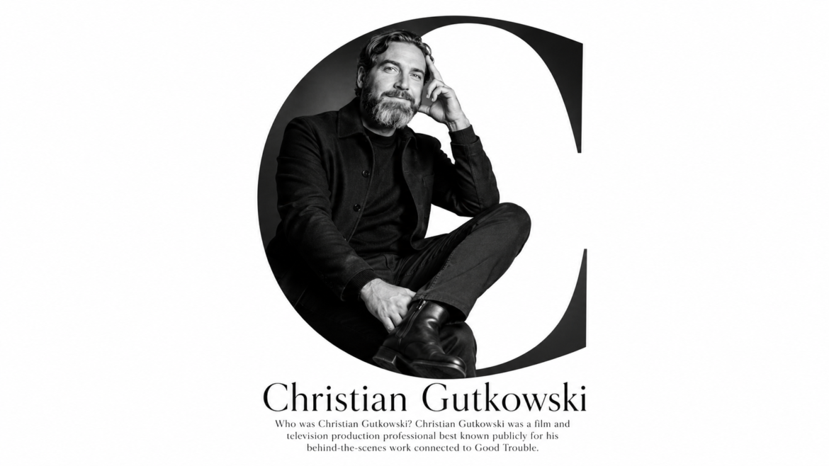 Christian Gutkowski remembered as a behind-the-scenes Good Trouble crew member